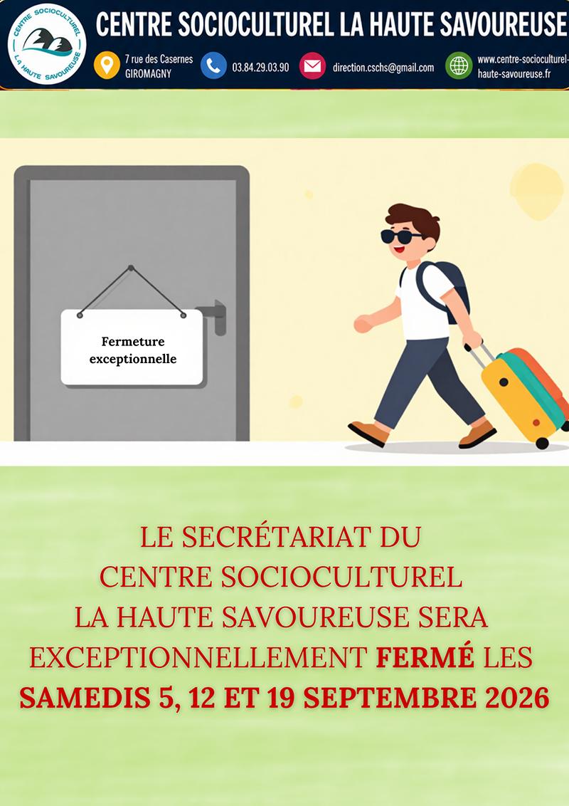 Affiche annonçant la fermeture exceptionnelle du secrétariat du Centre Socioculturel La Haute Savoureuse les samedis 5, 12 et 19 septembre 2026.