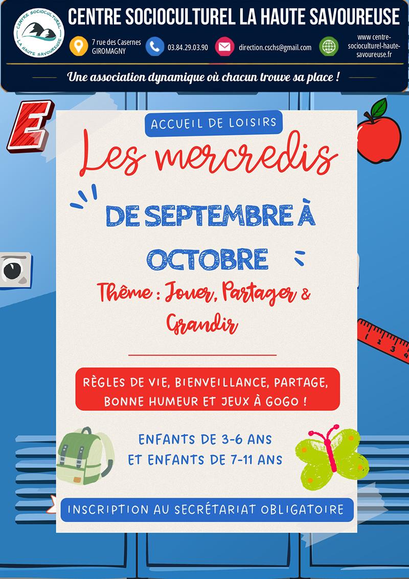 mercredi-septembre-octobre-2026 Affiche de l’accueil de loisirs des mercredis de septembre à octobre 2026 au Centre Socioculturel La Haute Savoureuse, sur le thème « Jouer, partager & grandir ». Activités pour les enfants de 3 à 6 ans et de 7 à 11 ans autour de la bienveillance, du partage, de la bonne humeur et des jeux. Inscription obligatoire au secrétariat.
