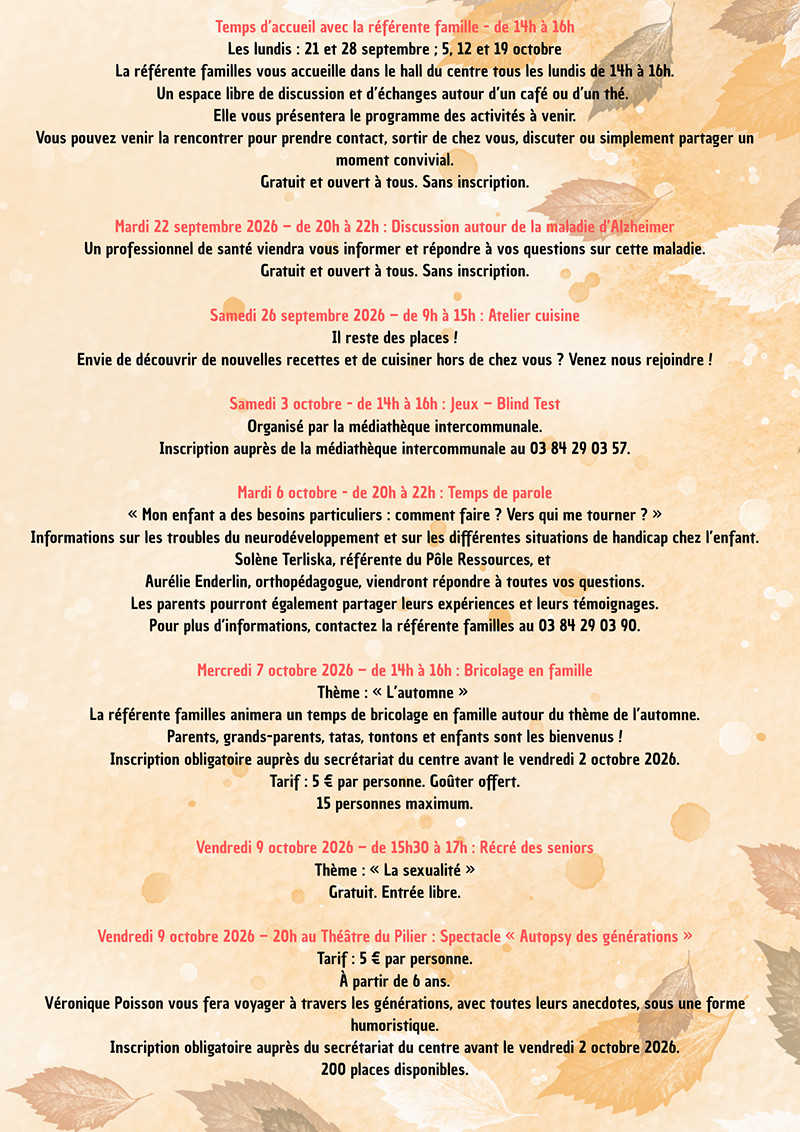 Programme secteur familles sept oct 2026 - 3 Programme du secteur familles du Centre Socioculturel La Haute Savoureuse en septembre et octobre 2026 : temps d’accueil avec la référente familles, discussion sur la maladie d’Alzheimer, atelier cuisine, jeux, temps de parole, bricolage en famille, Récré des seniors et spectacle « Autopsy des générations ».