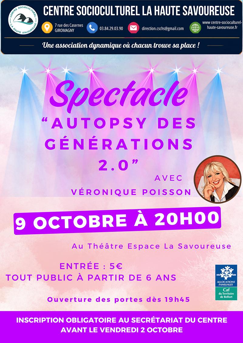 Spectacle « Autopsy des générations 2.0 » avec Véronique Poisson, vendredi 9 octobre à 20h au Théâtre Espace La Savoureuse. Un spectacle tout public à partir de 6 ans, pour voyager avec humour à travers les générations et leurs anecdotes. Entrée : 5 € par personne. Ouverture des portes à 19h45. Inscription obligatoire auprès du secrétariat du Centre Socioculturel La Haute Savoureuse avant le vendredi 2 octobre.