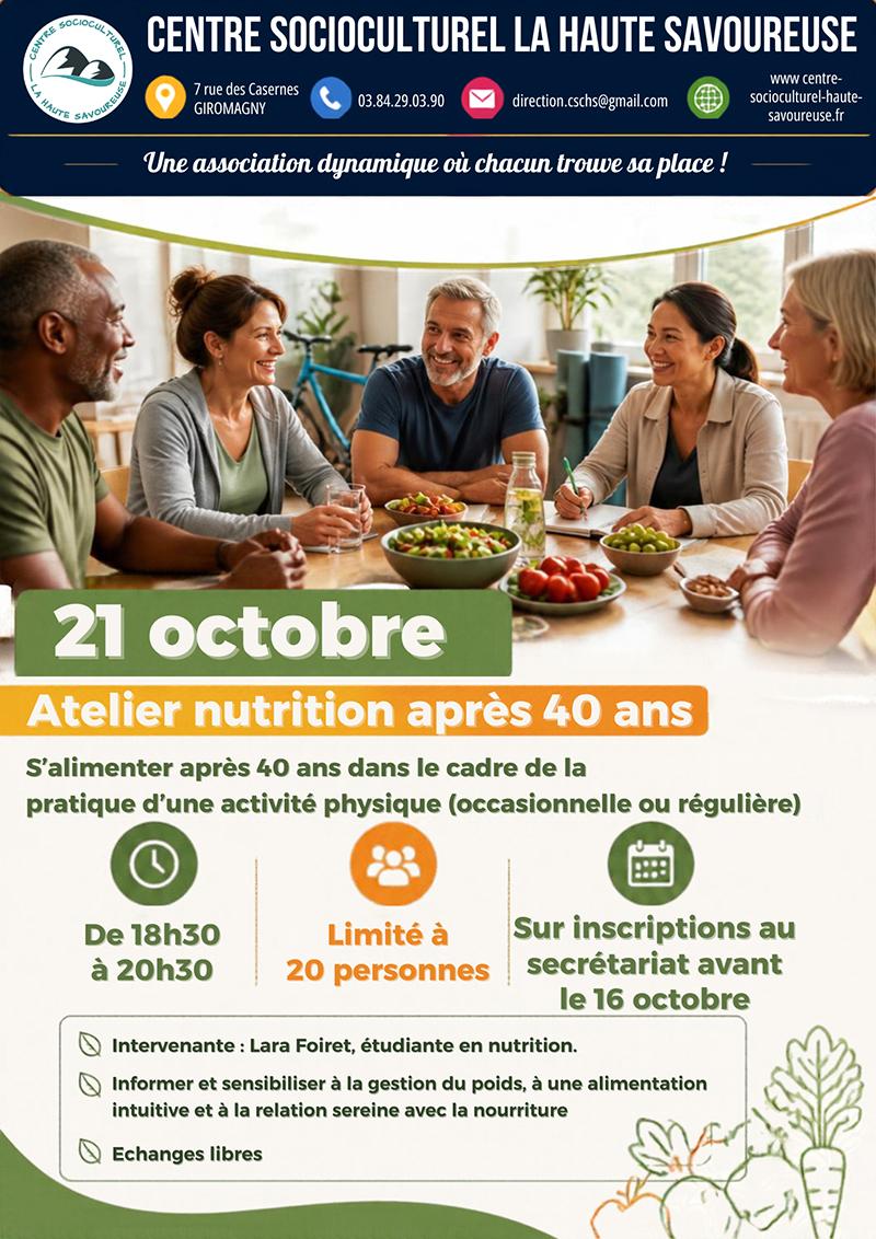 Le Centre Socioculturel La Haute Savoureuse vous invite à un atelier nutrition après 40 ans, mercredi 21 octobre, de 18h30 à 20h30. Animé par Lara Foiret, étudiante en nutrition, cet atelier abordera l’alimentation après 40 ans dans le cadre d’une activité physique occasionnelle ou régulière. Au programme : échanges autour de la gestion du poids, découverte de l’alimentation intuitive et conseils pour développer une relation plus sereine avec la nourriture. Un moment de partage et de sensibilisation ouvert aux échanges. Inscription obligatoire au secrétariat avant le 16 octobre, dans la limite de 20 participants.