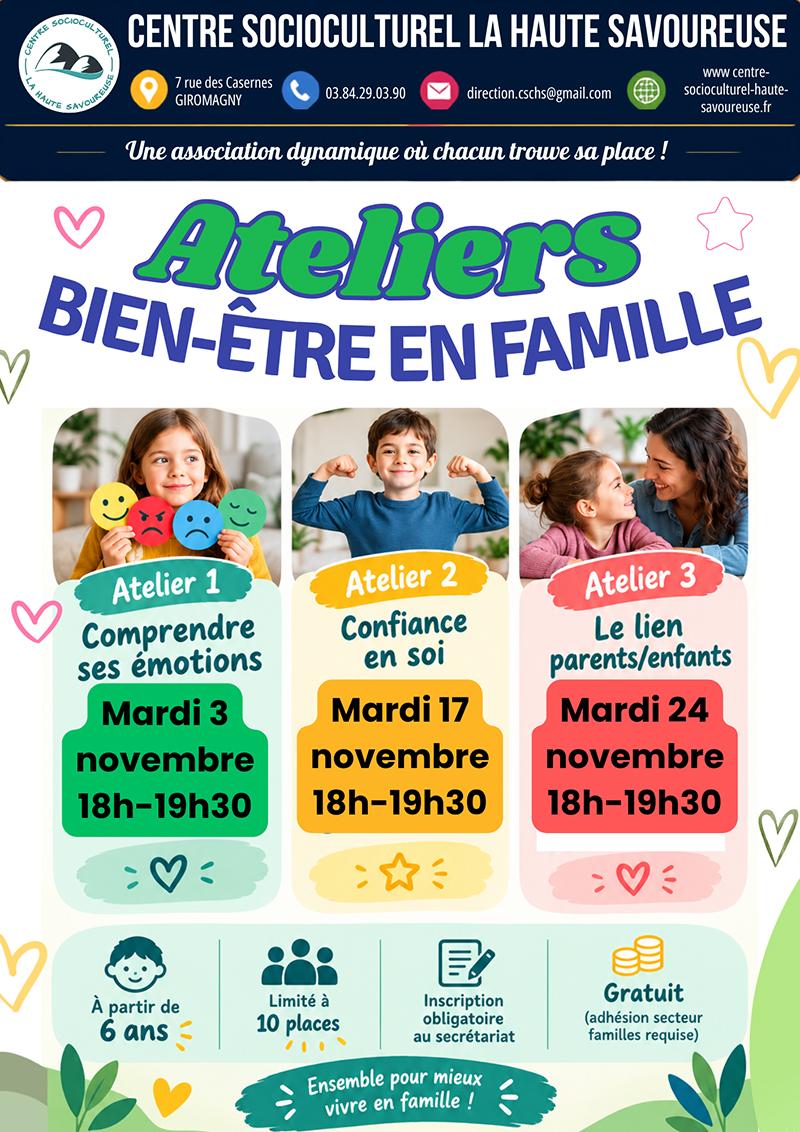 Affiche colorée des ateliers bien-être en famille proposés en novembre 2026 par le Centre Socioculturel La Haute Savoureuse à Giromagny. Trois ateliers sont présentés : comprendre ses émotions le 3 novembre, développer la confiance en soi le 17 novembre et renforcer le lien parents-enfants le 24 novembre, de 18h à 19h30. Les illustrations montrent une fillette tenant des visages exprimant différentes émotions, un garçon affichant sa confiance et une mère échangeant un regard complice avec sa fille. L’ensemble est agrémenté de couleurs vives, de cœurs et de motifs ludiques.